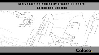 Storyboarding action and emotion : A stroyboard course by Etienne Guignard with Coloso