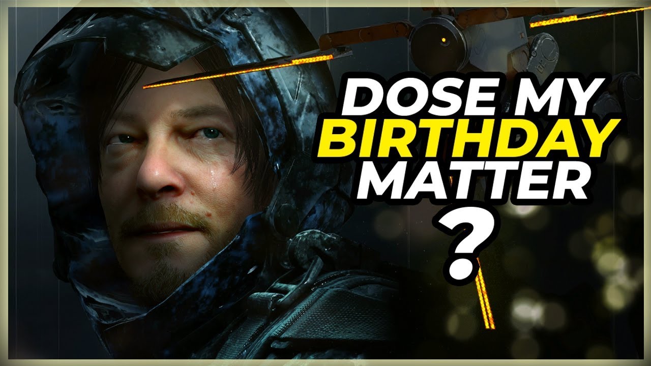 IS YOUR BIRTHDAY IMPORTANT IN DEATH STRANDING? BEST BIRTHDAY TO PICK FOR DOOMS ABILITIES