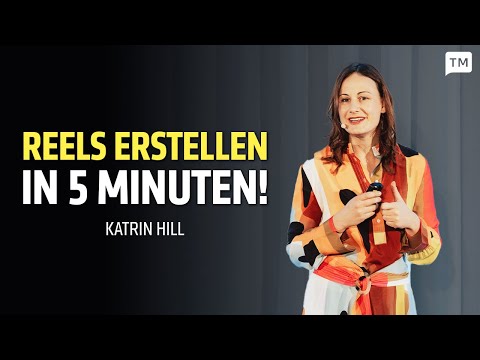 So erstellst du virale Reels - Der 5-Minuten-Reel-Workflow von Katrin Hill