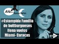 #Estampida Familia de boliburgueses llena vuelos Miami- Caracas | Aló Buenas Noches EVTV 09/09/21 S5