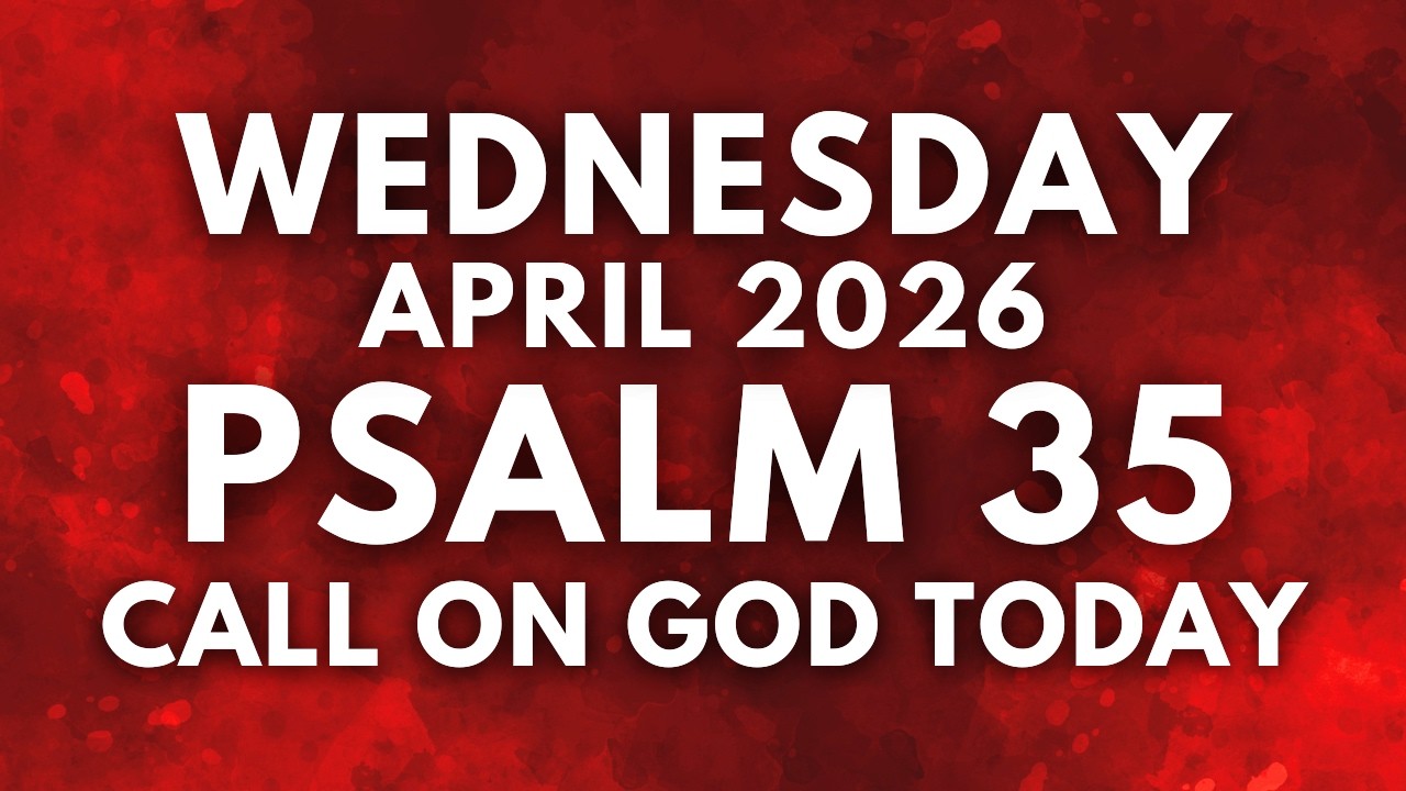 Wednesday, April 2026 | Psalm 35 Prayer Let God Fight for You - YouTube