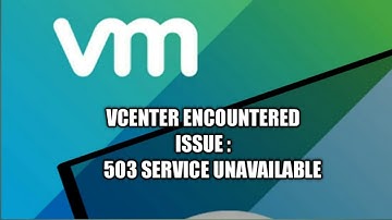 vmware vcenter 503 service unavailable