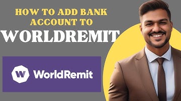 How to add bank account to Worldremit l Double Z