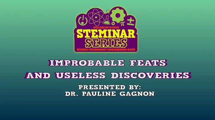 STEMinar Series: Improbable Feats and Useless Disc...
