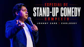 Stand-Up Comedy Completo | Johnny Zare (CholoSoy)
