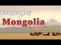 Mongolias geography explained in under 3 minutes