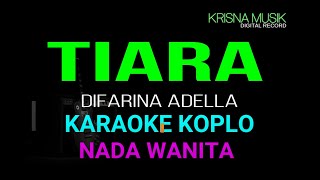 TIARA KARAOKE DANGDUT KOPLO NADA WANITA HD AUDIO