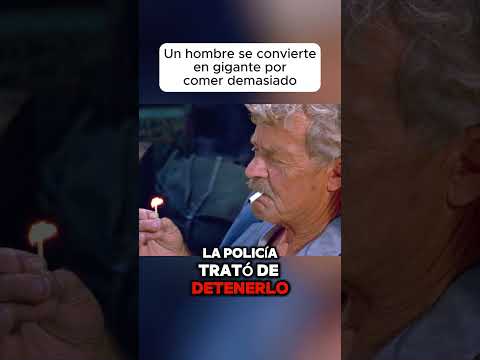 Un hombre se convierte en gigante por comer demasiado.#shorts #viralvideo