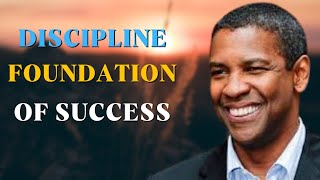 Discipline: The Foundation of Success | Denzel Washington's Powerful Message