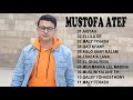 Mustofa atef full album islami 2021  spesial ramadhan 2021  sholawat mustafa atef full album