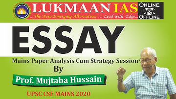 UPSC 2019 Mains Essay Paper Analysis Cum Strategy Session | By Prof. Mujtaba Hussain &  S. Ansari