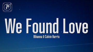 Thumbnail of Rihanna - We Found Love (Lyrics) ft. Calvin Harris