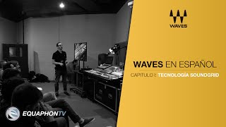 Waves - Tutorial en Español - Tecnología Soundgrid