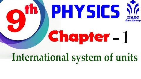 International system of units  | Physical Quantities |  Chapter # 1 | Physics Class 9th | Lec # 3