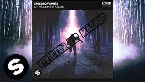 Madison Mars feat. Feldz - Darkside (V.VICTOR VIP MASHUP)