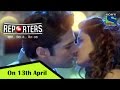 Reporters on 13th april  9pm  rajeev khandelwal kritika kamra  promo