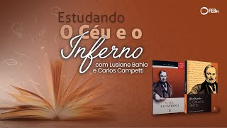 #17 Estudando O Céu e o Inferno - As Penas Futuras Segundo o Espiritismo - Parte 2