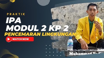 Video Modul 2 KP 2 Praktikum Pencemaran Lingkungan.