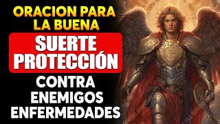 ORACIÓN A SAN MIGUEL ARCANGEL PARA LA BUENA SUERTE, PROTECCIÓN, CONTRA ENEMIGOS Y ENFERMEDADES