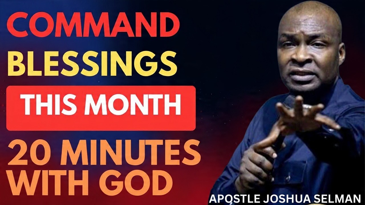 COMMAND BLESSINGS THIS NEW MONTH | APOSTLE JOSHUA SELMAN