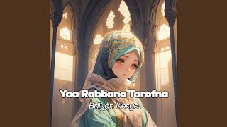 Yaa Robbana Tarofna