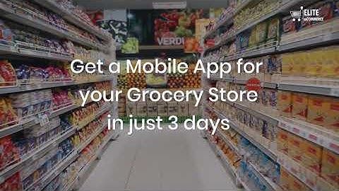 Get a Mobile app for your Grocery store in just three days | #ElitemCommerce video