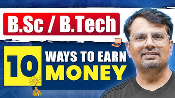B.Sc या B.Tech Students के लिए 10 Ways to Earn Money during College! | B.Tech & B.Sc Tips By GP Sir