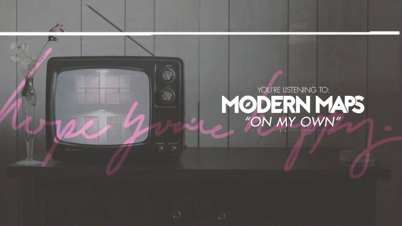 Modern Maps - On My Own