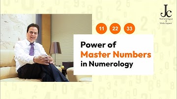 Master Numbers in Numerology | Magical Numbers | Power of 11 22 & 33 | Numerologist Dr JC Chaudhry