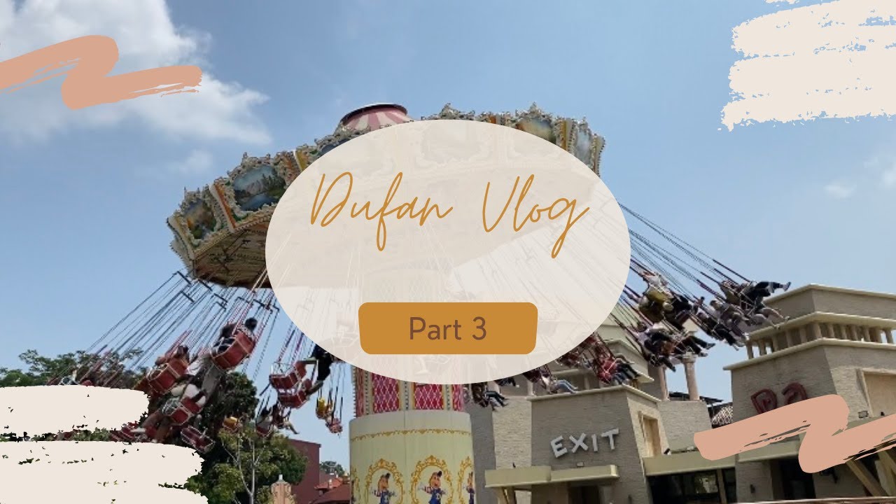 DUFAN VLOG | PART 3 - YouTube