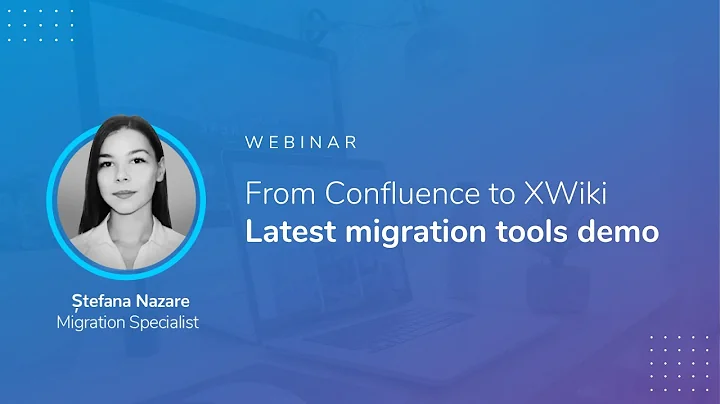 Webinar | From Confluence to XWiki: latest migration tools demo