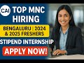 CAI Internship 2024/2025 | MNC Hiring Freshers in Bengaluru | Apply Now!