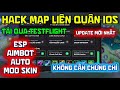 HACK MAP LIÊN QUÂN MỚI NHẤT IOS FREE | FULL CHỨC NĂNG ANTIBAN VIP CÀI ĐẶT SIÊU DỄ QUA TESTFLIGHT