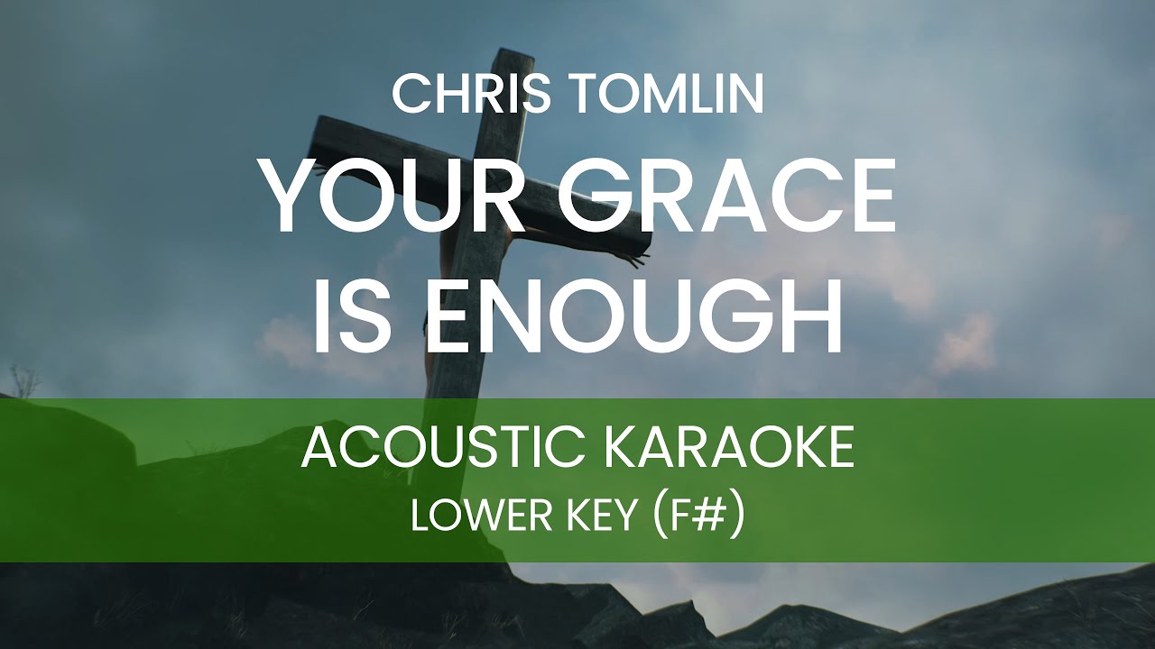 Chris Tomlin Your Grace is Enough (Acoustic Karaoke/ Backing Track