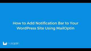 How to Add Notification Bar to Your WordPress Site Using MailOptin