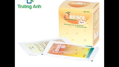 Hướng dẫn sử dụng oresol new năm 2024