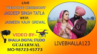 Live Wedding Ceremony Jasdeep Singh Tatla Weds Jasmeen Kaur Grewal