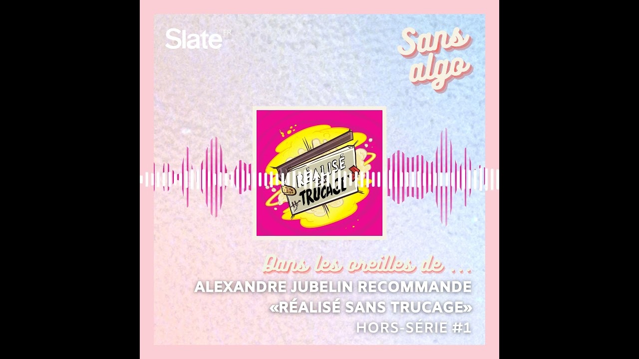 Dans les oreilles d'Alexandre Jubelin: le podcast «Réalisé sans trucage»