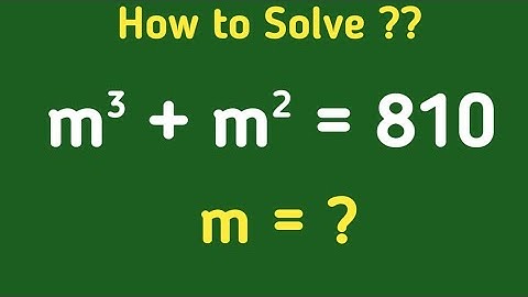 👍Math Olympiad Problem m^3+m^2=810 | Learn This easy method