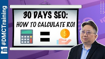 30 DAYS SEO: How To Calculate ROI | Quantify SEO Value | SEO Tutorial