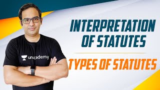 Interpretation of Statutes | Types of Statutes