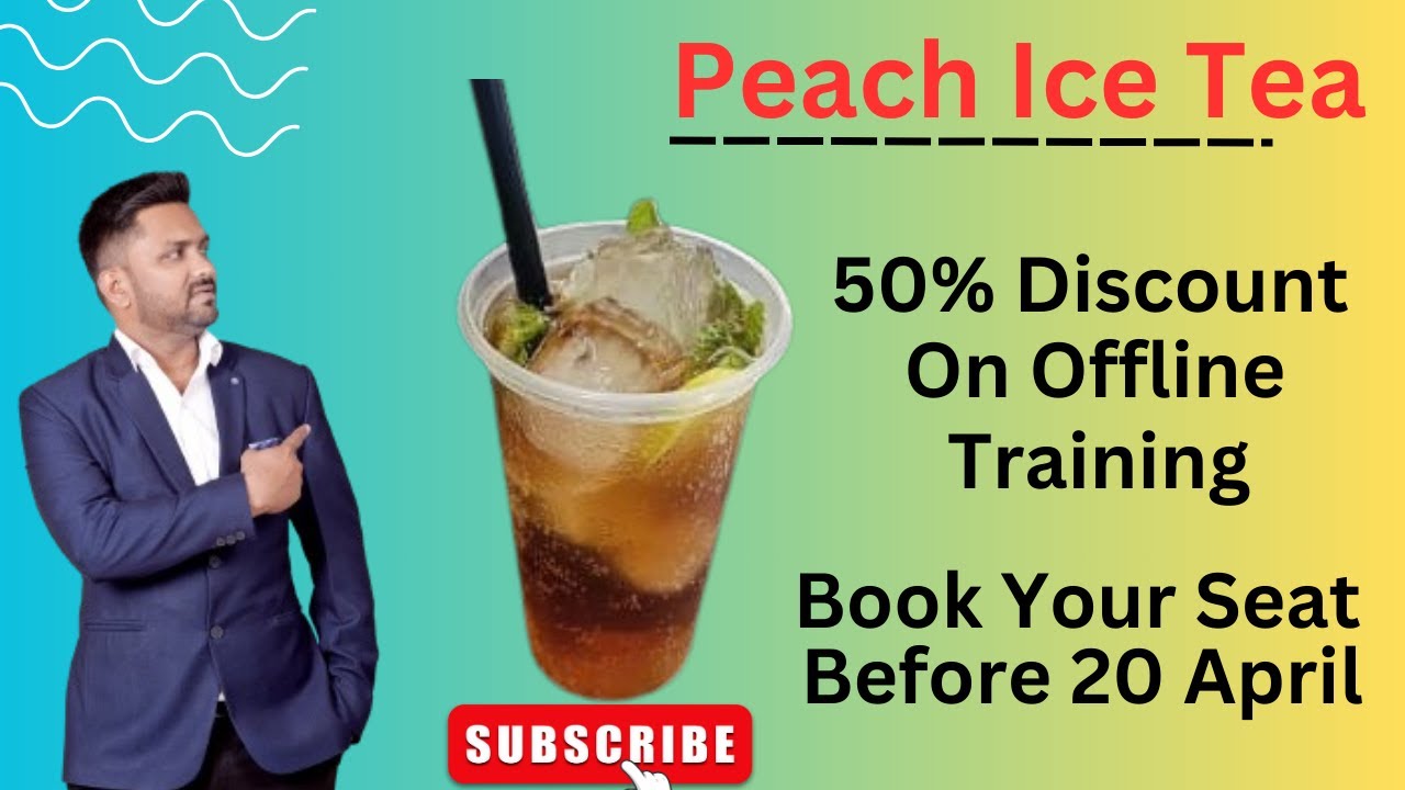 Peach Ice Tea ! How To Start Restaurant Business ! How To Start Cafe Business ! Online Training!