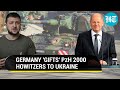 PzH 2000 Howitzers: Germany arms Ukraine with most potent weapon against Russian firepower