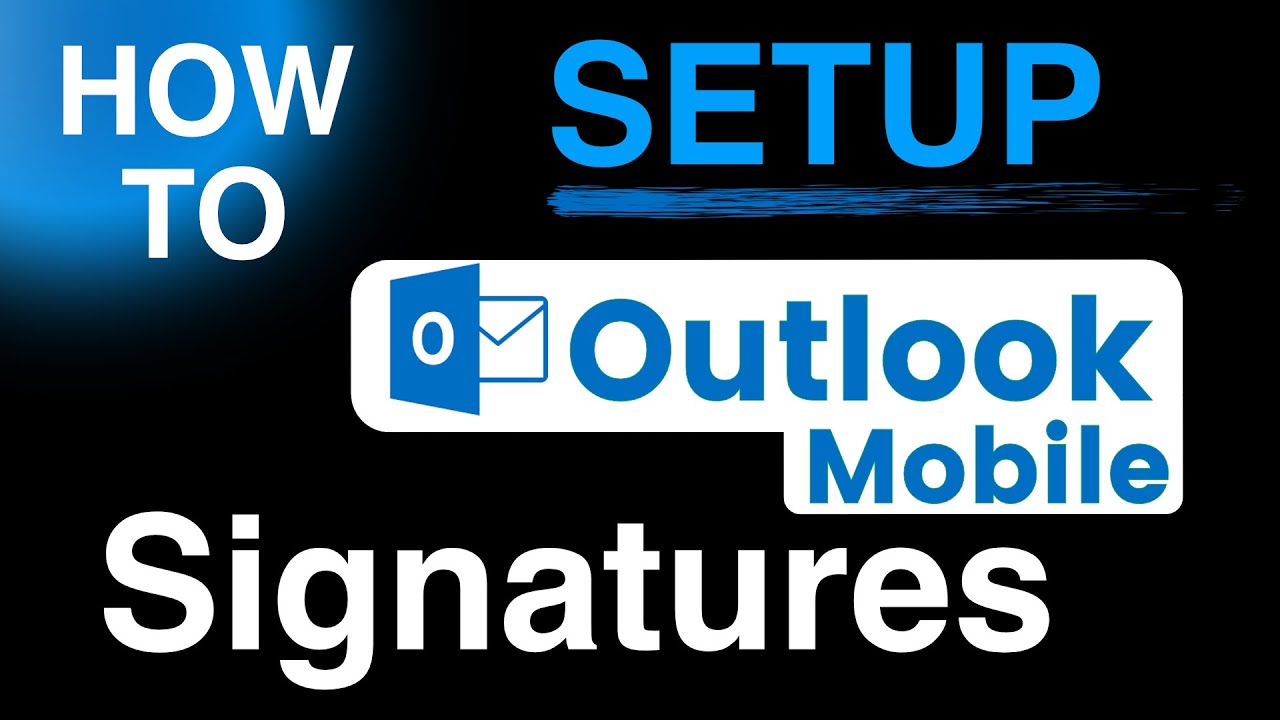 How To Add A Signature To OutLook Mobile 2024 YouTube How To Add A Signature To OutLook Mobile 2024 YouTube