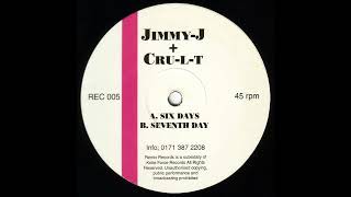 Jimmy J & Cru-L-T - Six Days