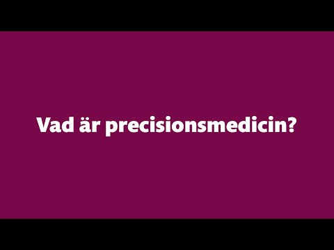 Vad är precisionsmedicin?