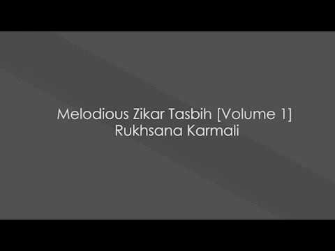 Melodious Zikar Tasbih Volume 1   Rukhsana Karmali