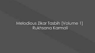 Melodious Zikar Tasbih Volume 1  Rukhsana Karmali