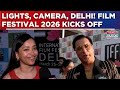 Delhi Film Festival 2026 Begins - Spotlight On Cinema, Culture, Tourism Boost And Global Attention