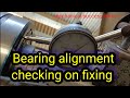 Bearing alignment in mechanical engineeringbearing fixing properly in equipmentmust see this